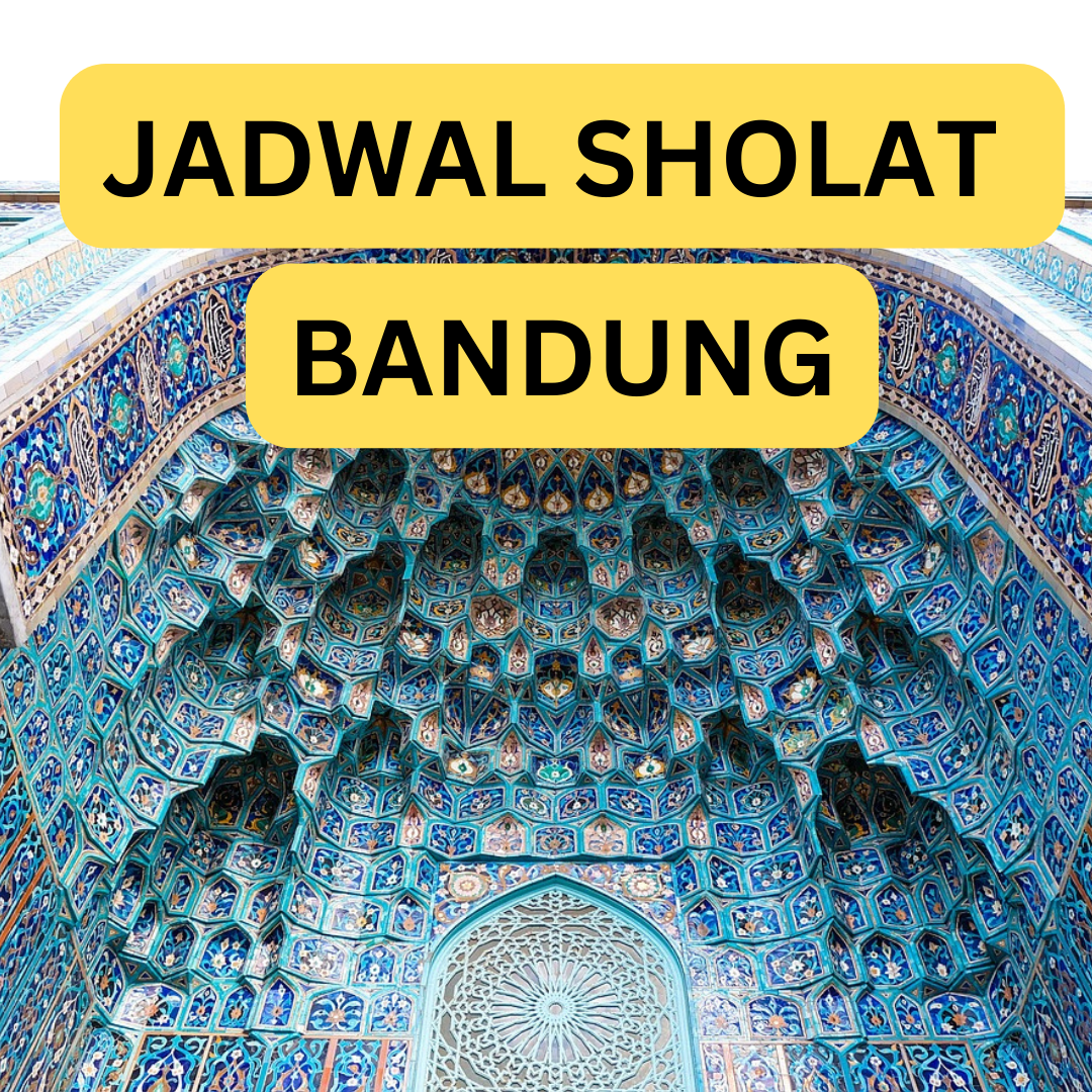 Jadwal Sholat Bandung Hari Ini 24 Maret 2023