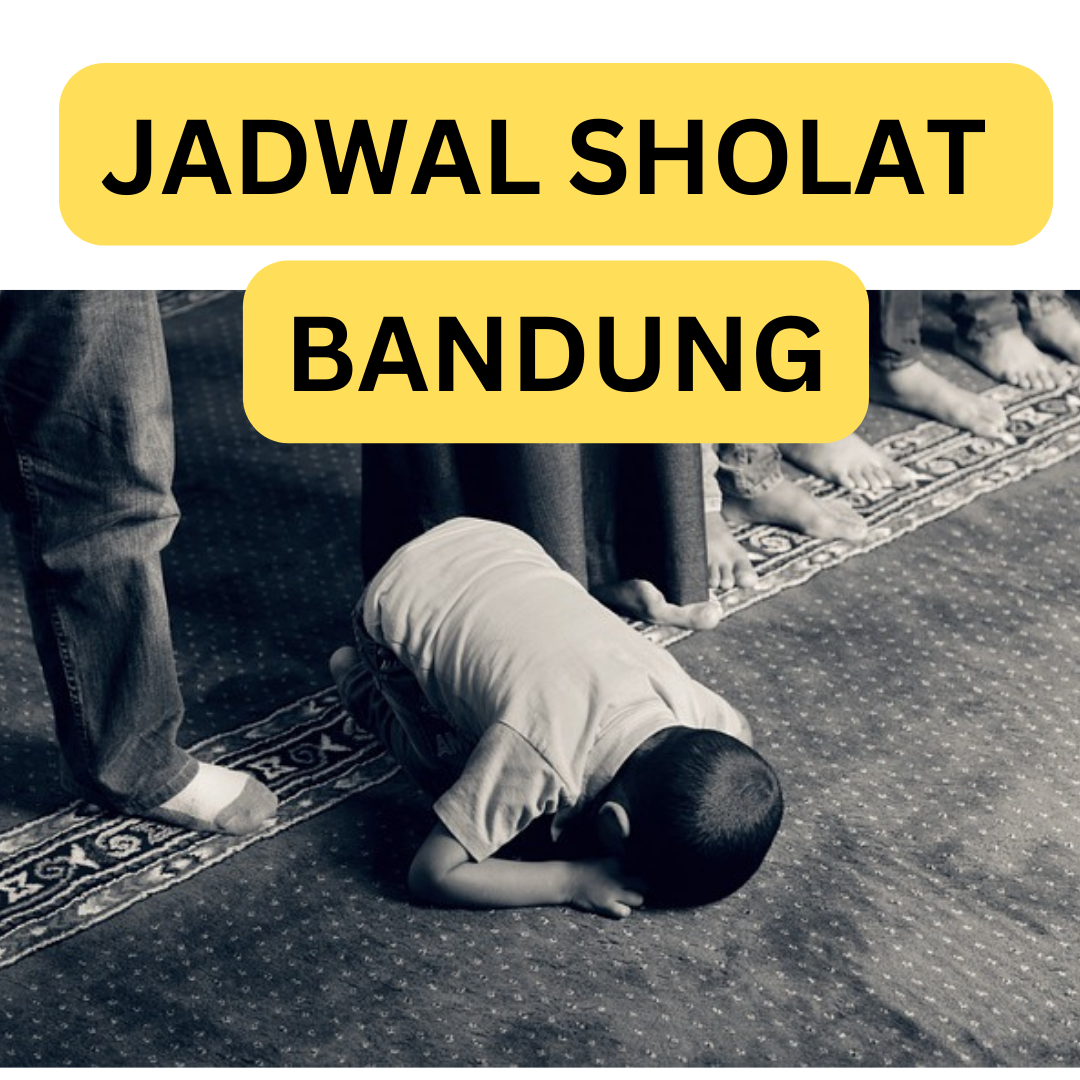 Jadwal Sholat Bandung Hari Ini 12 Maret 2023