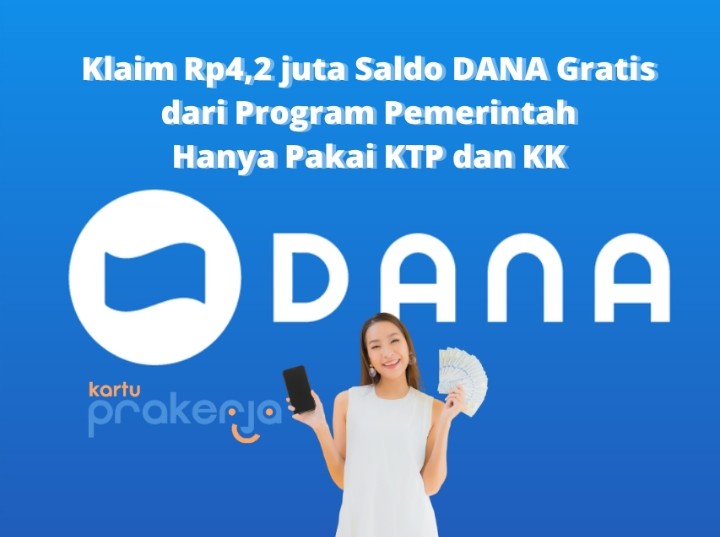 Klaim Rp4,2jt Saldo DANA Gratis dari Pemerintah Pakai KTP dan KK