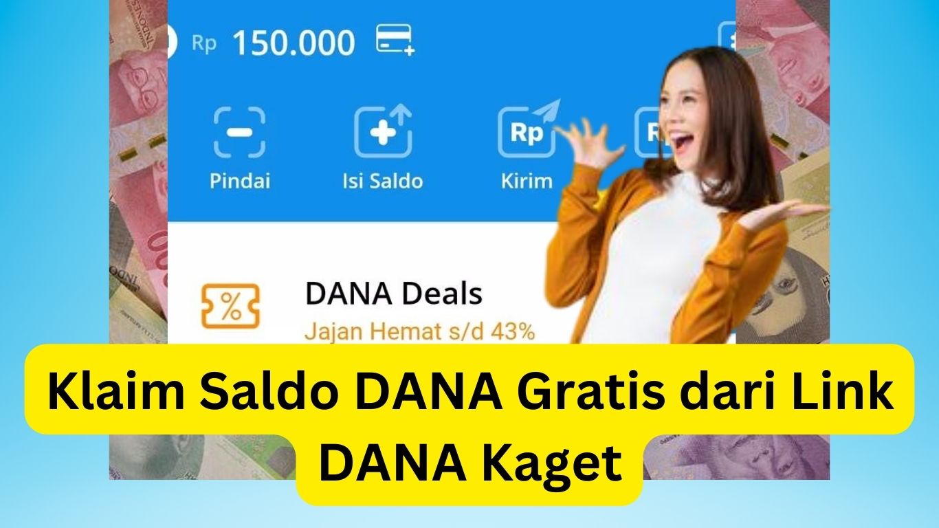 Ayo Klaim Saldo DANA Gratis Rp150.000 Dari Link DANA Kaget