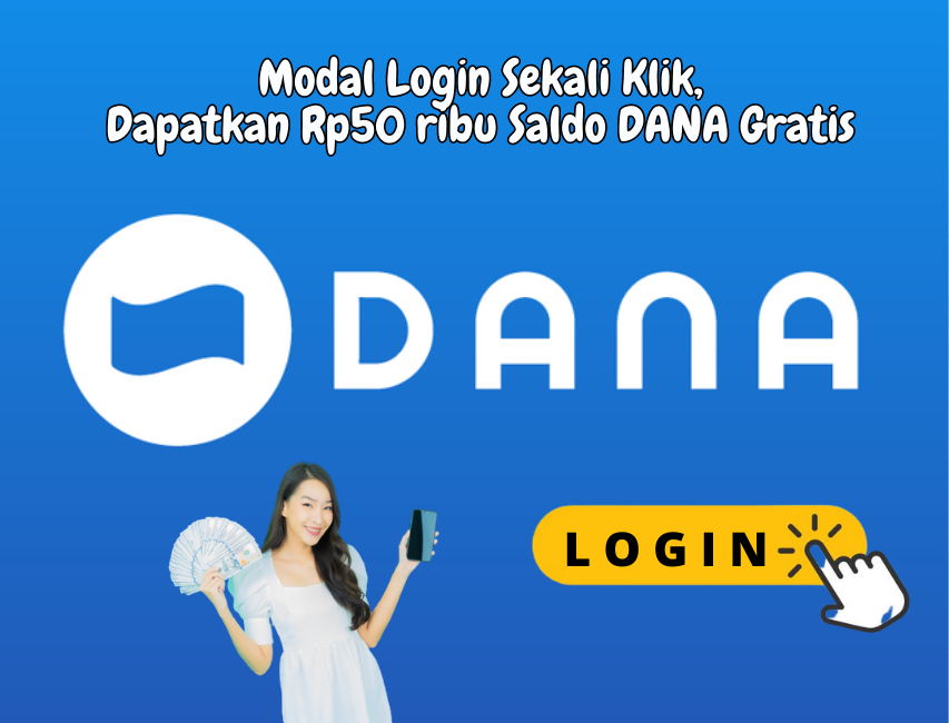 Modal Login Sekali Klik dapat Rp50.000 Saldo DANA Gratis Langsung Cair