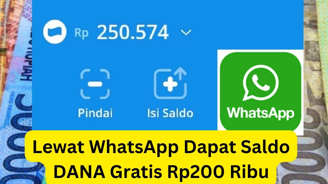 Lewat WhatsApp Dapat Saldo DANA Gratis Rp200 Ribu