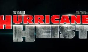 Penghargaan Film The Hurricane Heist! Aksi Yang Memukau