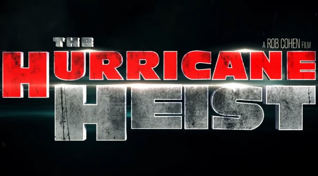 Penghargaan Film The Hurricane Heist! Aksi Yang Memukau