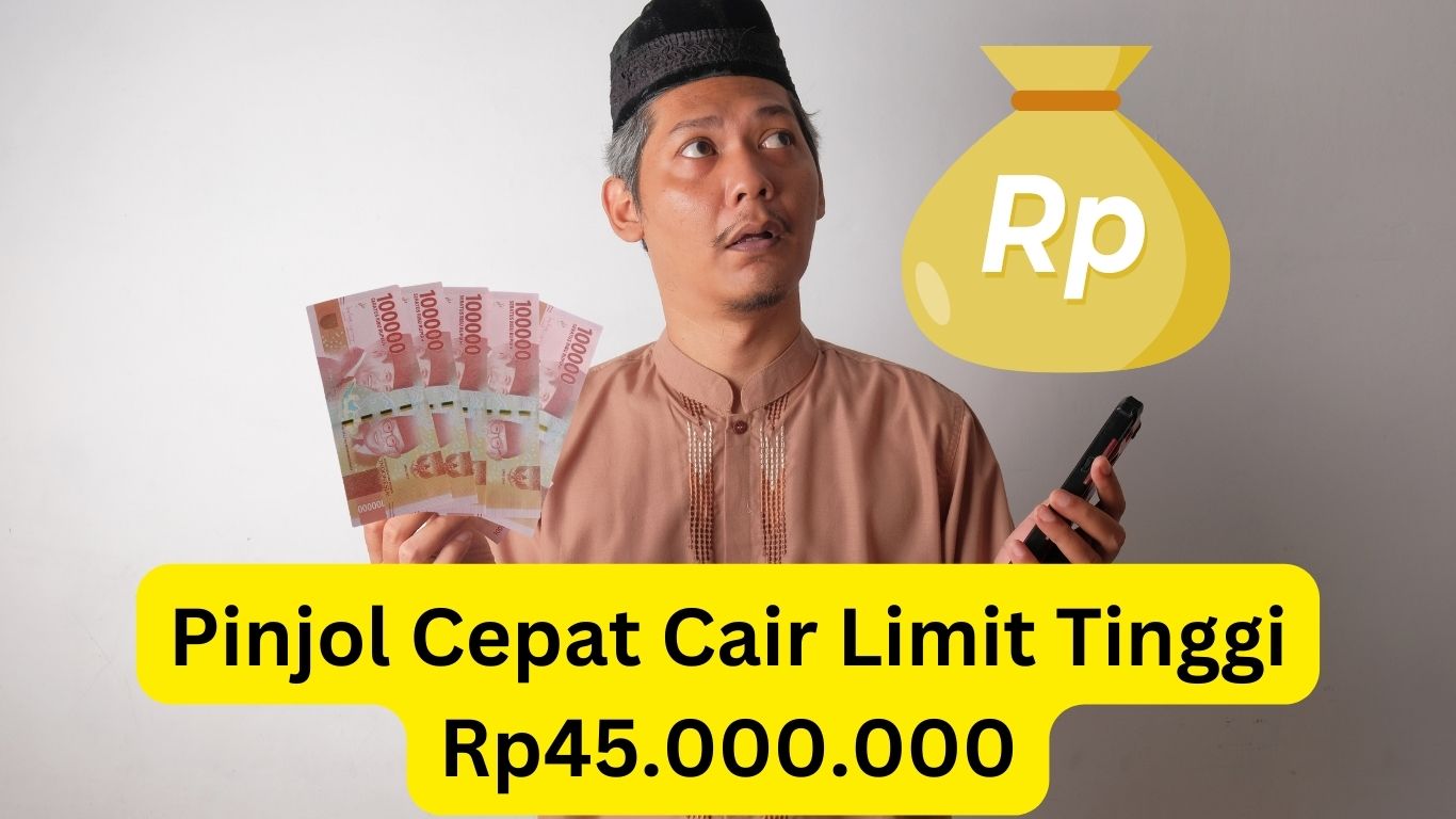Pinjol Legal Bunga Rendah Langsung Cair Rp45.000.000 Satu Menit Cair!