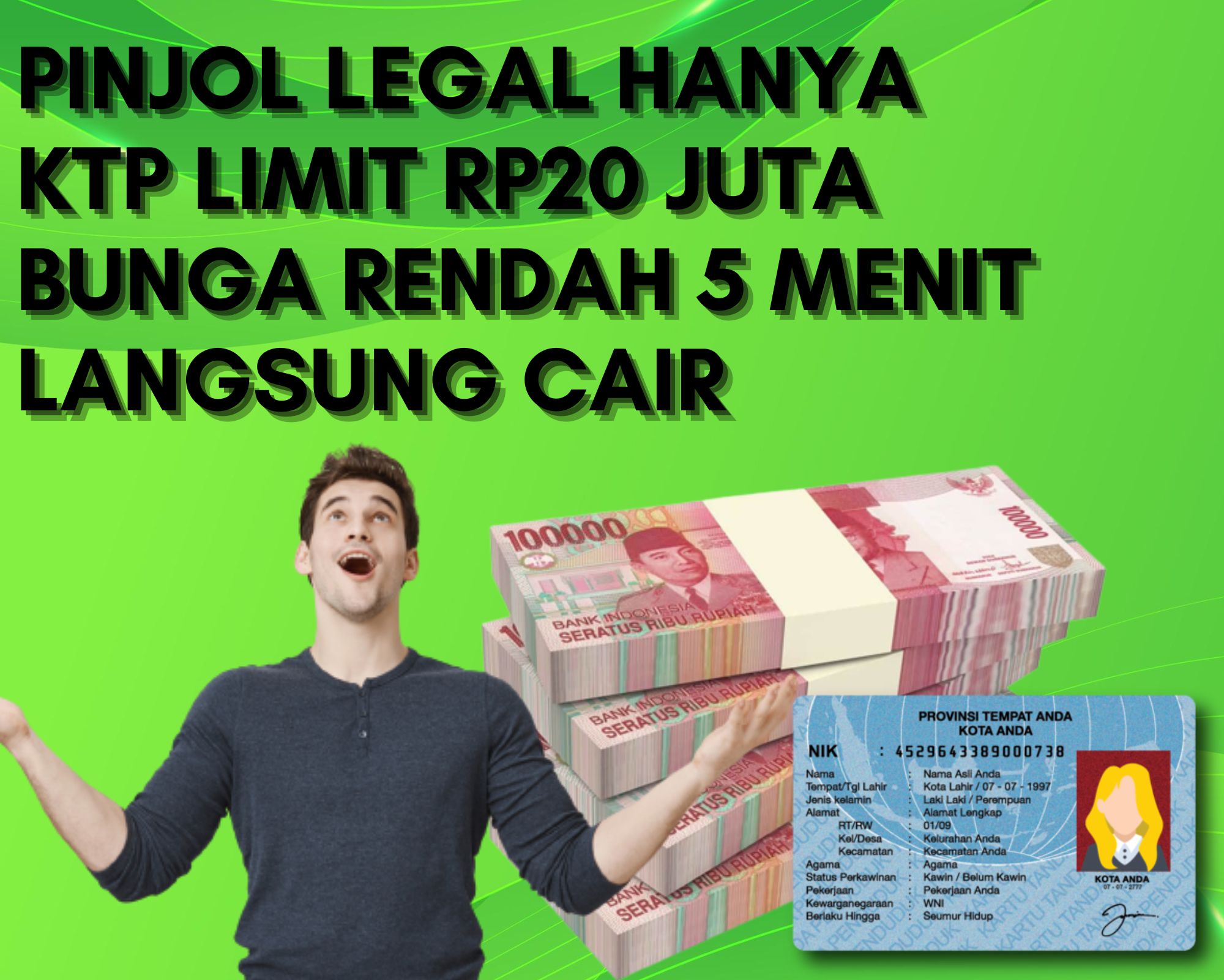 Pinjol Legal Hanya KTP Limit Rp20 Juta Bunga Rendah 5 Menit Langsung Cair