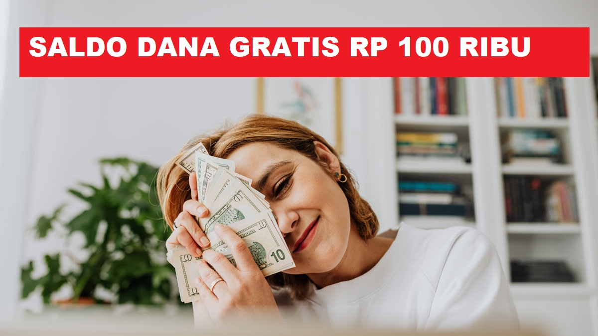 Saldo DANA gratis Rp 100.000 dari aplikasi penghasil uang di tahun 2023.