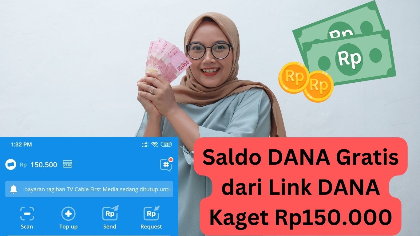 KLAIM Link DANA Kaget Terbaru Hari Ini, Ada Saldo DANA Gratis Rp150.000!