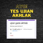 Berani Coba? Tes Akhlak Kamu dengan Link Google Form Akhlak!