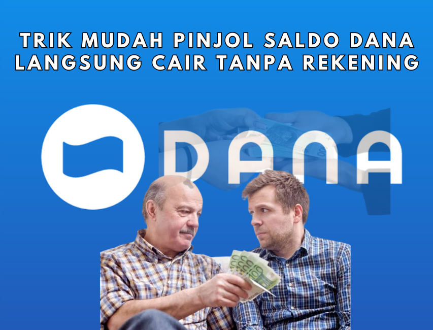 Pinjol Saldo DANA Langsung Cair Tanpa Rekening Bank, Cukup Aplikasi!