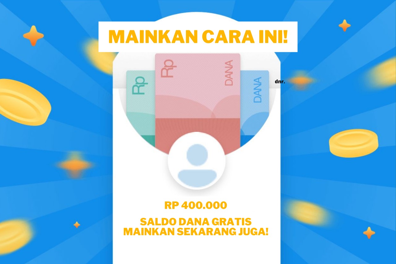 Asik Sih Dapat Saldo DANA Gratis Rp 400.000 Langsung Cair!!