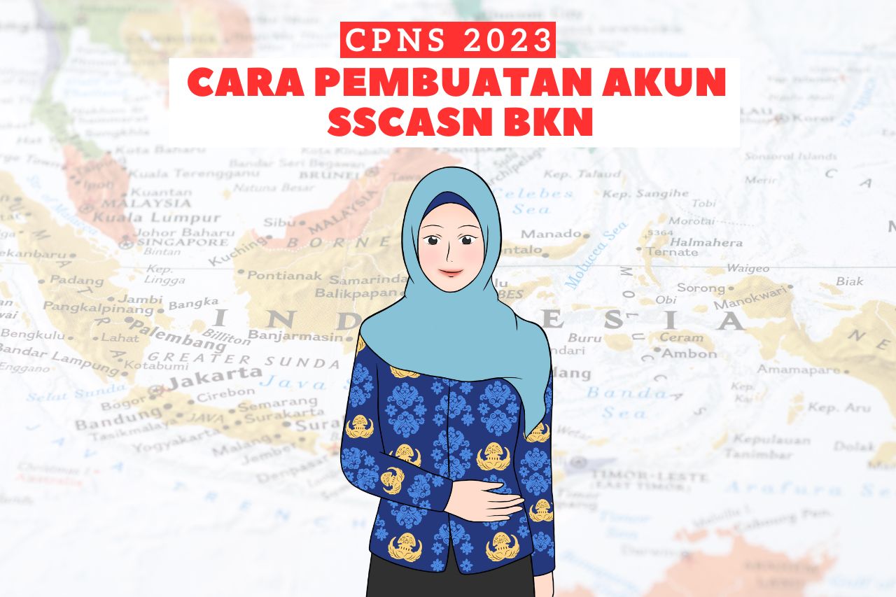 Siap-Siap! Pendaftaran CPNS 2023 Bakal Dibuka Segera, Simak Cara Pembuatan Akun SSCASN BKN