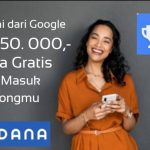 Cara Dapat Uang Rp450 Ribu DANA gratis Resmi dari Google