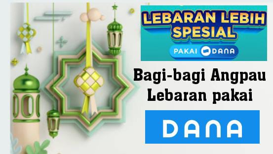 Bagi-bagi Angpau Lebaran Pakai DANA