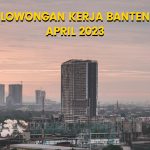 5 Lowongan Kerja Banten Terbaru, 26 April 2023