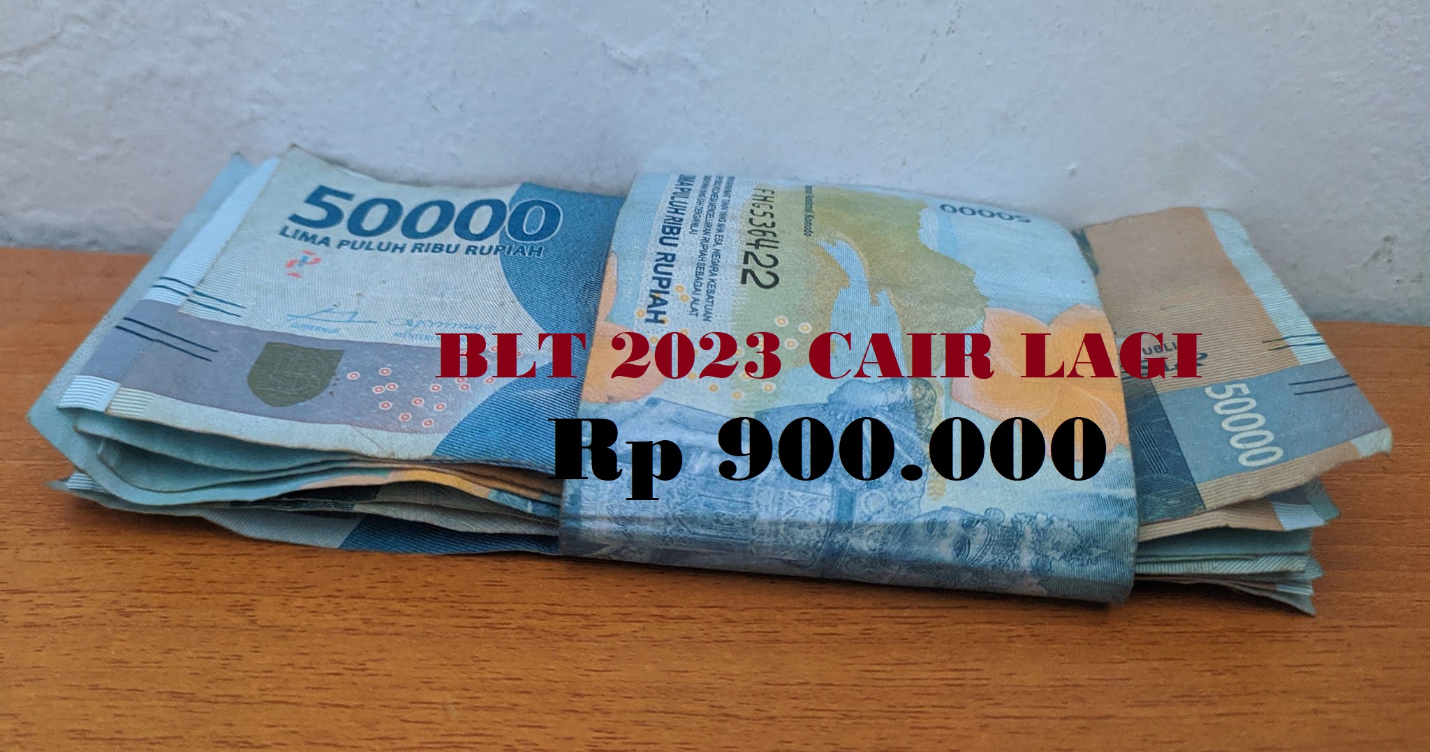 Dana BLT kembali cair Rp 900.000 di Tahun 2023.
