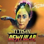 Jadwal TV ANTV Hari Ini, Sabtu 15 April 2023 Tayang: Film Horor Suzzana Titisan Dewi Ular