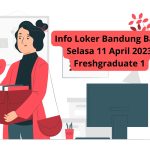 Info Loker Bandung Baru Selasa 11 April 2023 Freshgraduate 1