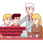 Info Loker Bandung Baru Selasa 18 April 2023 Freshgraduate 1