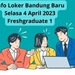 Info Loker Bandung Baru Selasa 4 April 2023 Freshgraduate 1