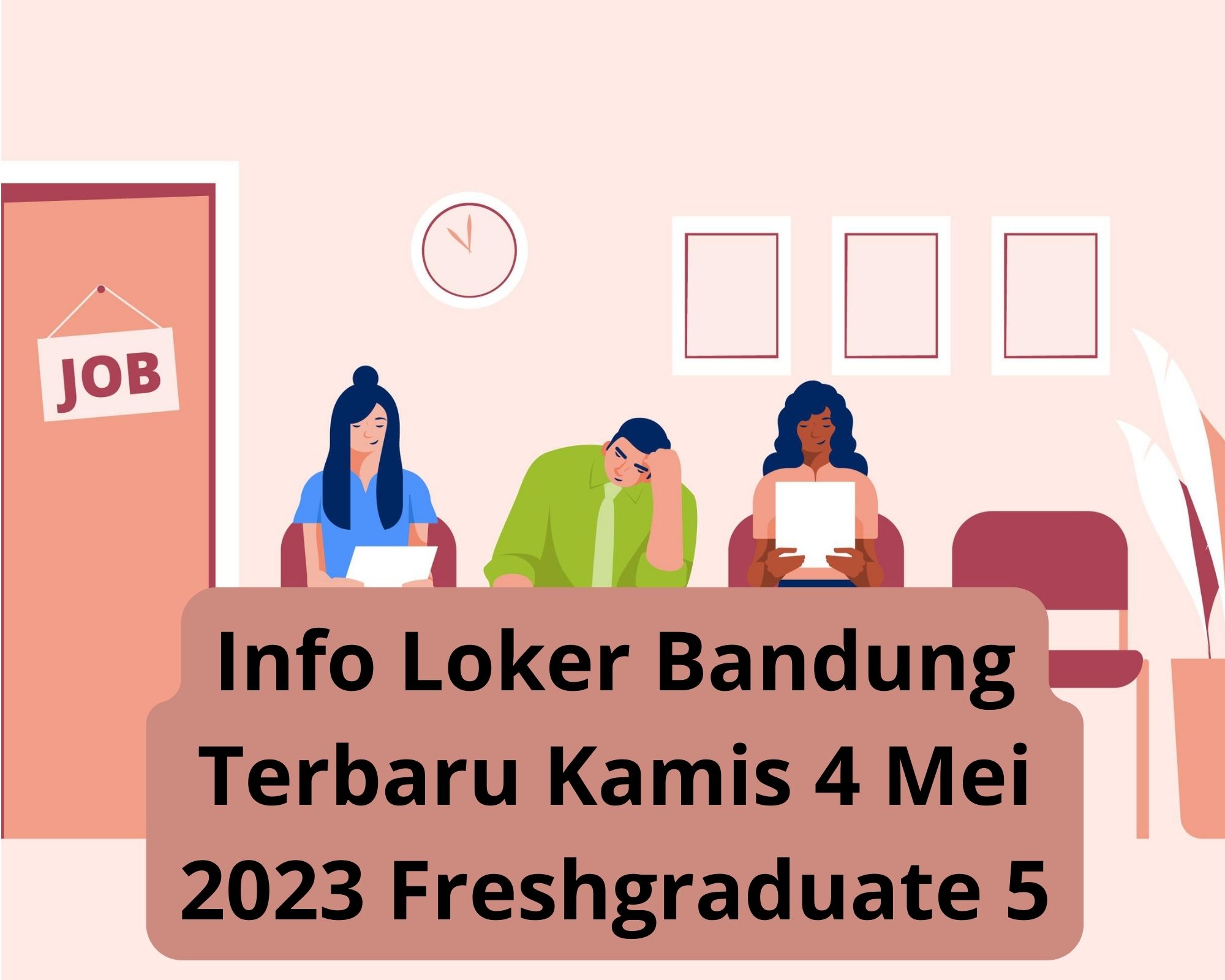 Info Loker Bandung Terbaru Kamis 4 Mei 2023 Freshgraduate 5