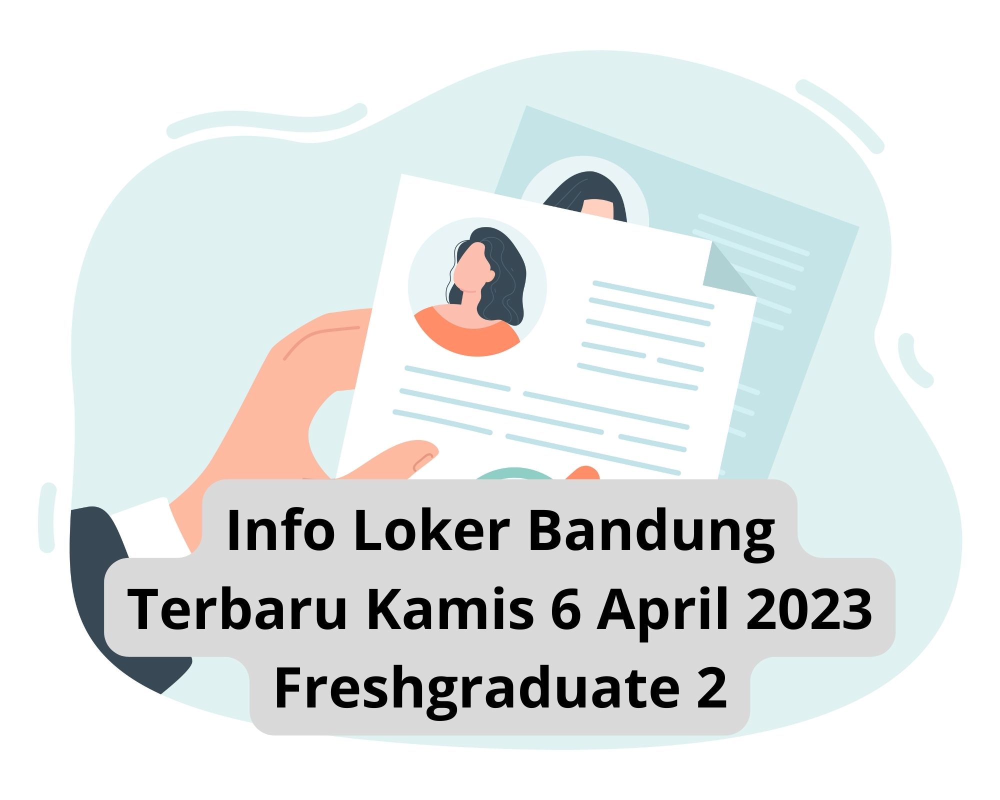 Info Loker Bandung Terbaru Kamis 6 April 2023 Freshgraduate 2