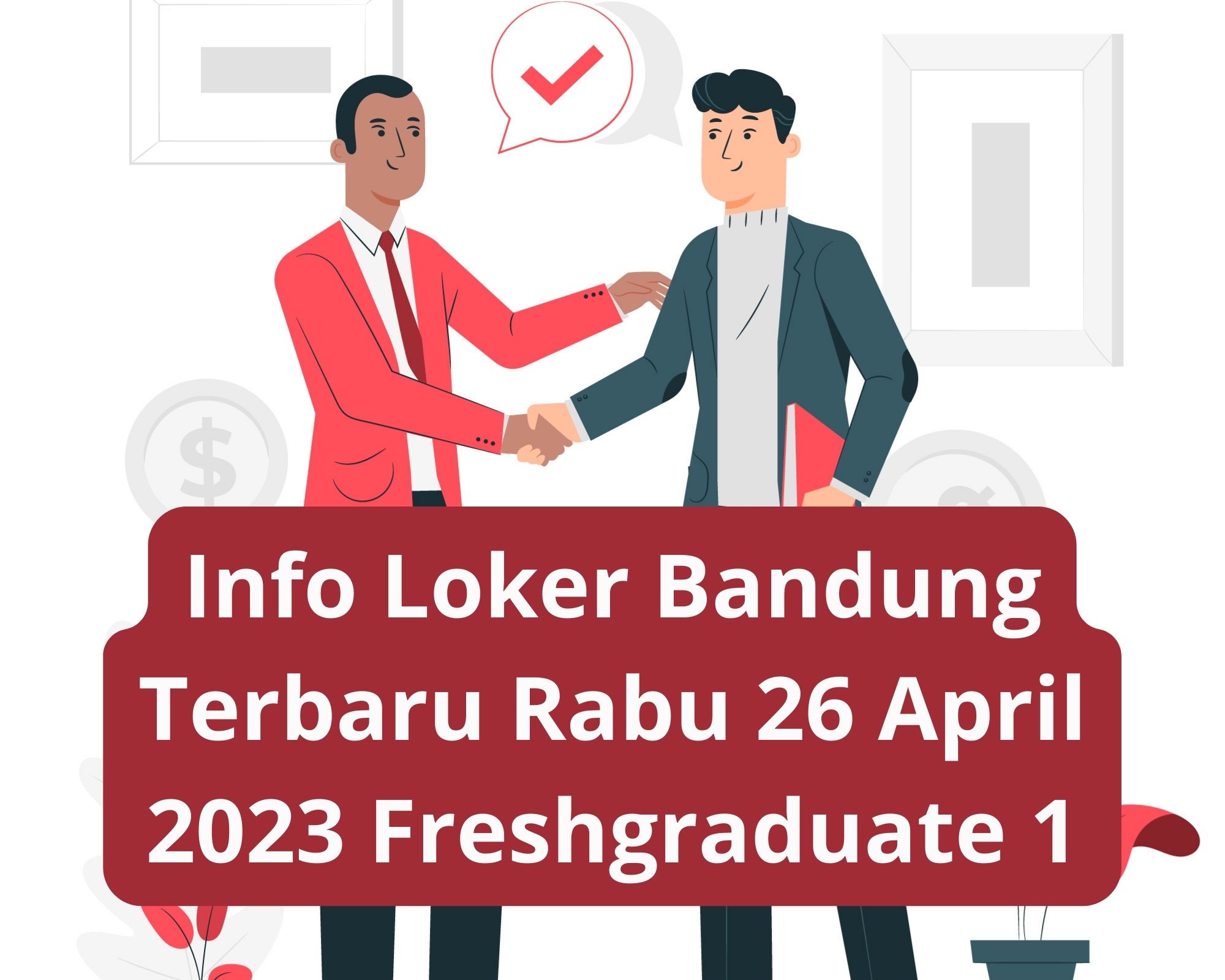 Info Loker Bandung Terbaru Rabu 26 April 2023 Freshgraduate 1