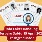 Info Loker Bandung Terbaru Sabtu 15 April 2023 Freshgraduate 1