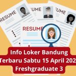 Info Loker Bandung Terbaru Sabtu 15 April 2023 Freshgraduate 3