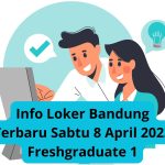 Info Loker Bandung Terbaru Sabtu 8 April 2023 Freshgraduate 1