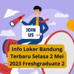 Info Loker Bandung Terbaru Selasa 2 Mei 2023 Freshgraduate 2