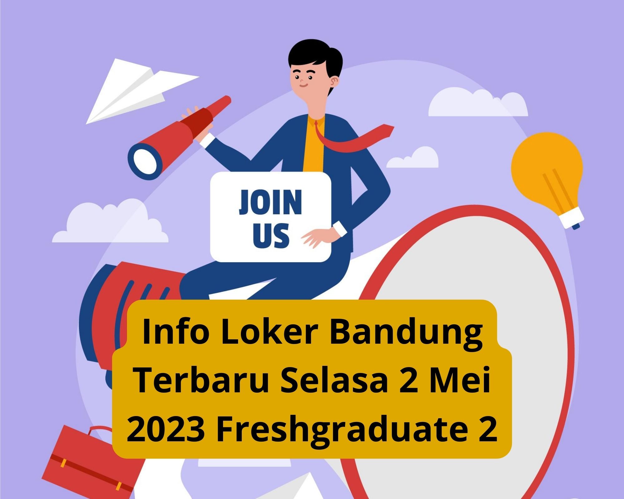 Info Loker Bandung Terbaru Selasa 2 Mei 2023 Freshgraduate 2