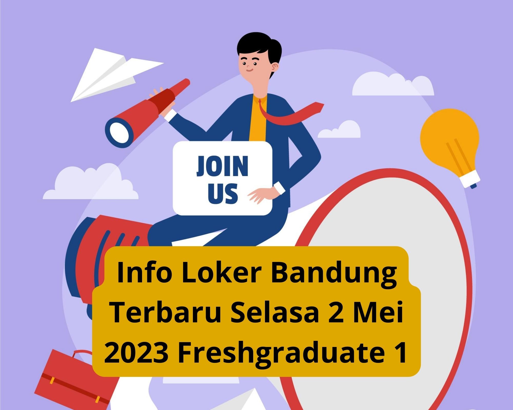 Info Loker Bandung Terbaru Selasa 2 Mei 2023 Freshgraduate 1