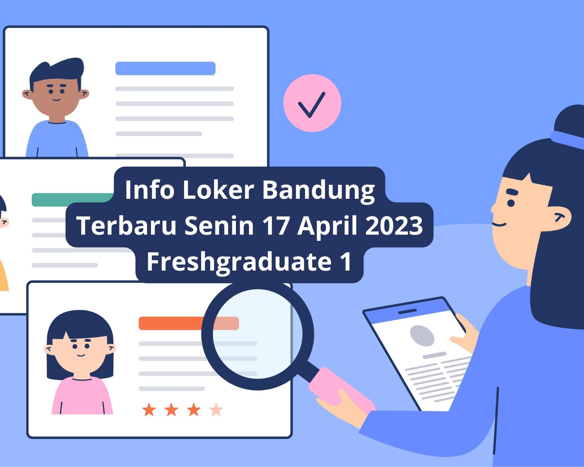 Info Loker Bandung Terbaru Senin 17 April 2023 Freshgraduate 1