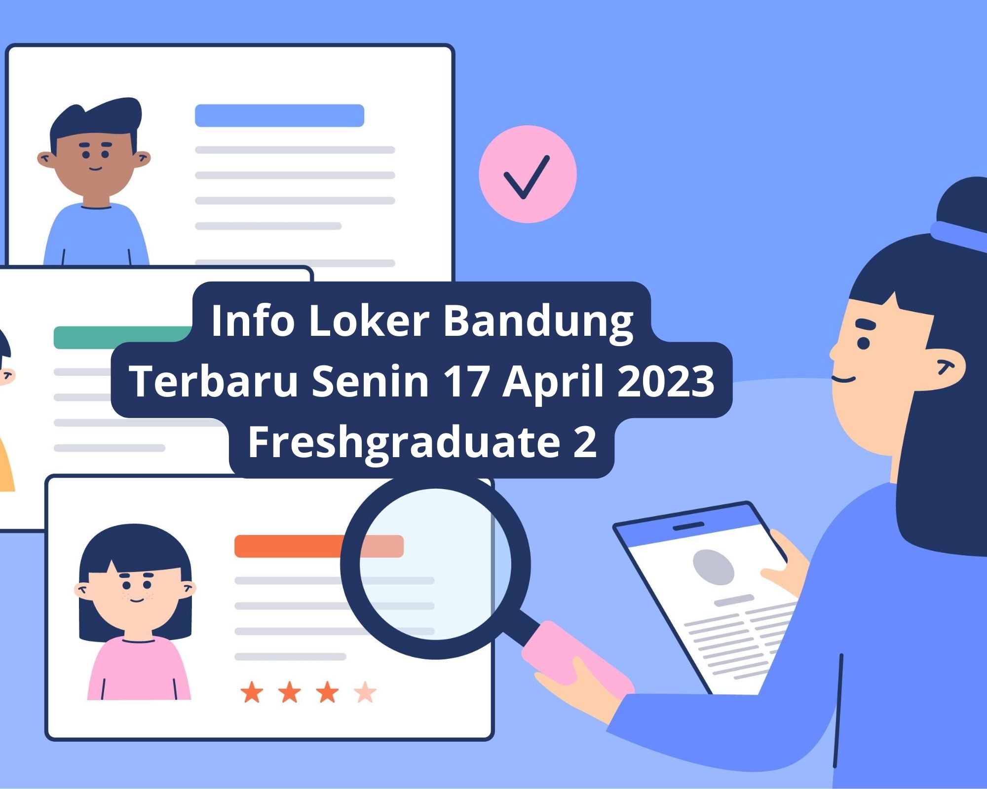 Info Loker Bandung Terbaru Senin 17 April 2023 Freshgraduate 2