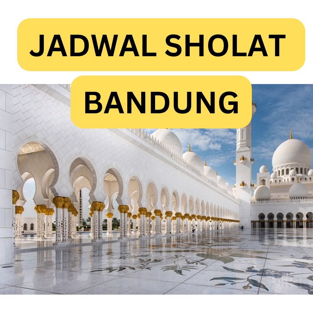 Jadwal Sholat Bandung Hari Ini 21 April 2023