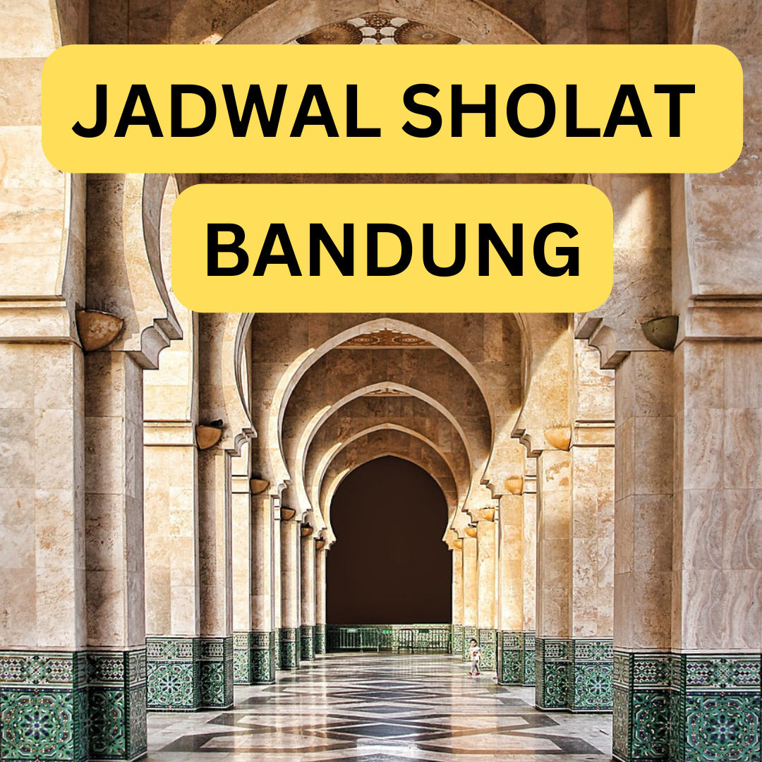 Jadwal Sholat Bandung Hari Ini 14 April 2023, Terbaru!