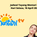 Jadwal Tayang Mentari TV Selasa, 18 April 2023