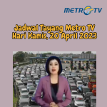 Jadwal Tayang Metro TV Kamis, 20 April 2023