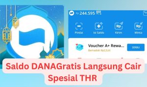 Modal THR! Saldo DANA Gratis Rp250.000 Langsung Cair, Klaim Sekarang