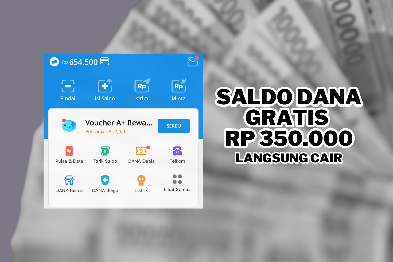 Saldo Rp350 Ribu DANA Gratis Langsung Cair Dengan Main APK Seru!