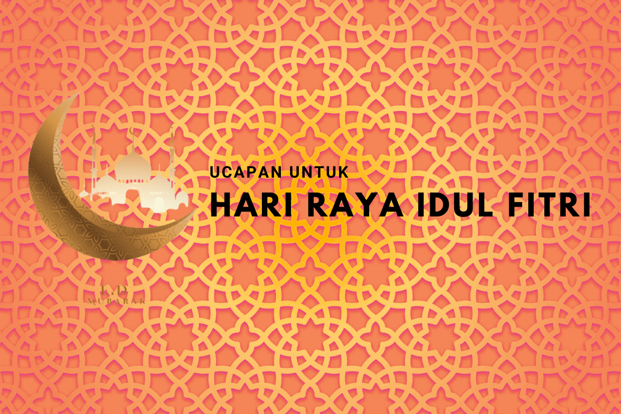 Berikut Ucapan Yang Cocok Digunakan Pada Hari Raya Lebaran!