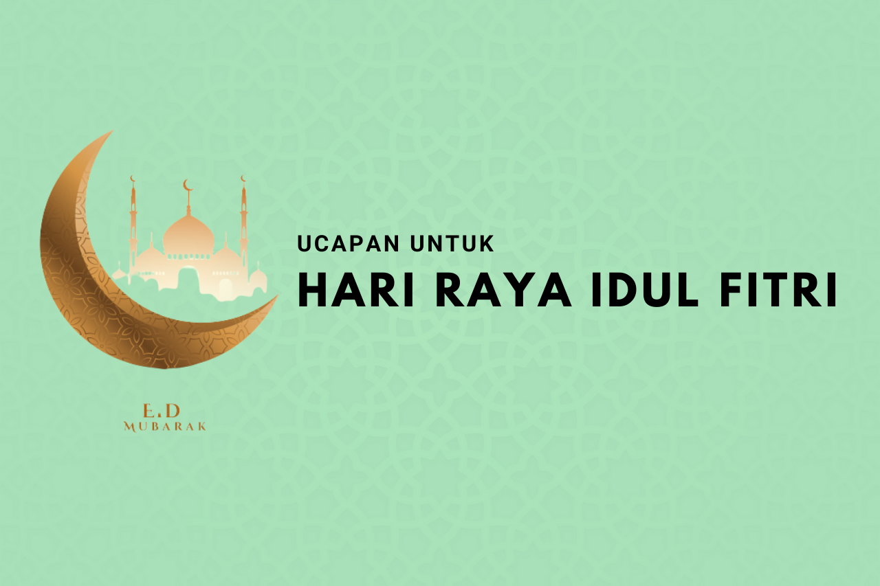 Kalimat Selamat & Maaf Untuk Hari Raya Idul Fitri 1444 H!