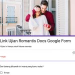 LINK Tes Ujian Romantis Google Form, Kamu Lebih Suka Bunga atau Uang?
