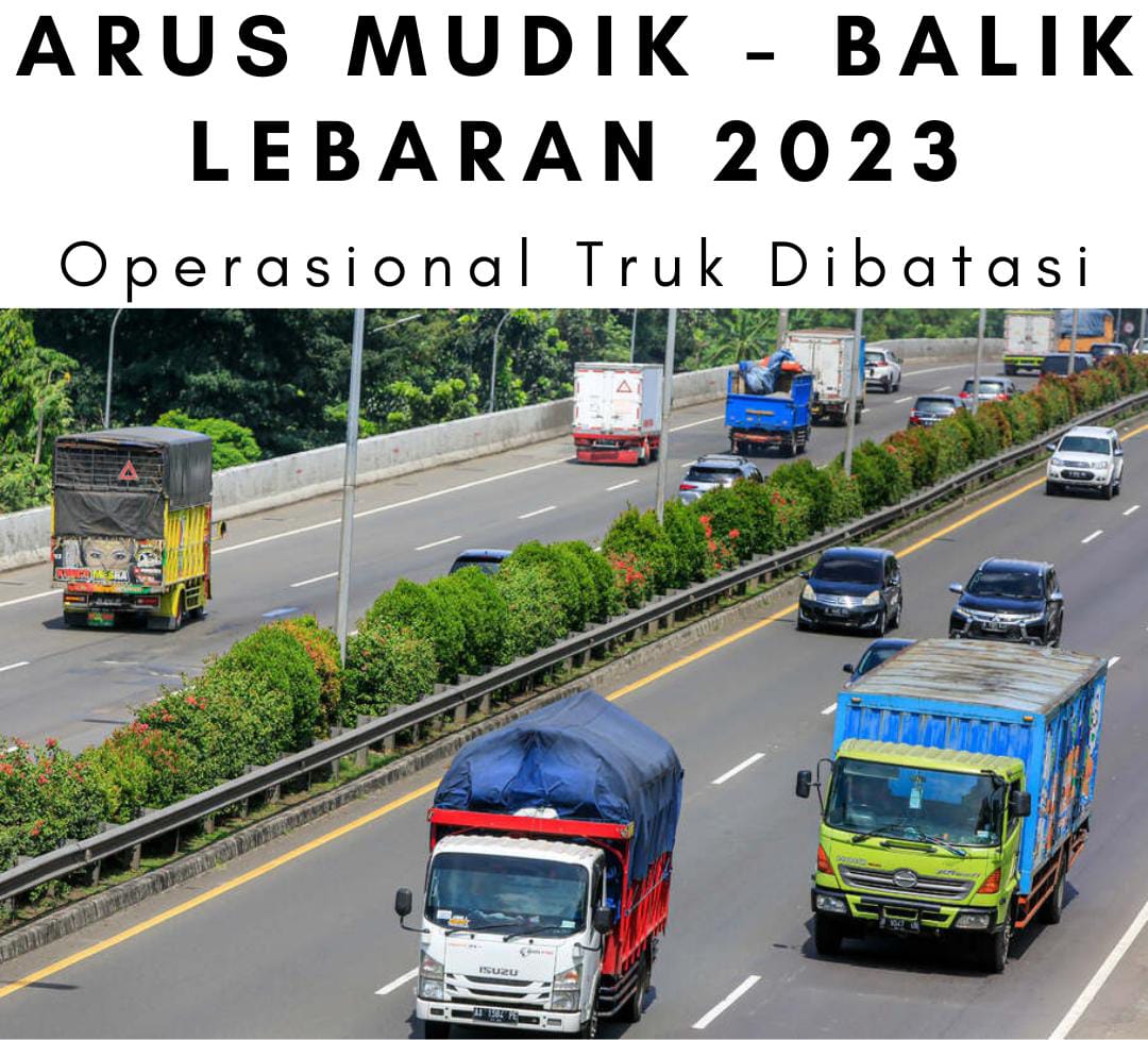 Operasioanal truk dibatasi pada lebaran 2023 kali ini