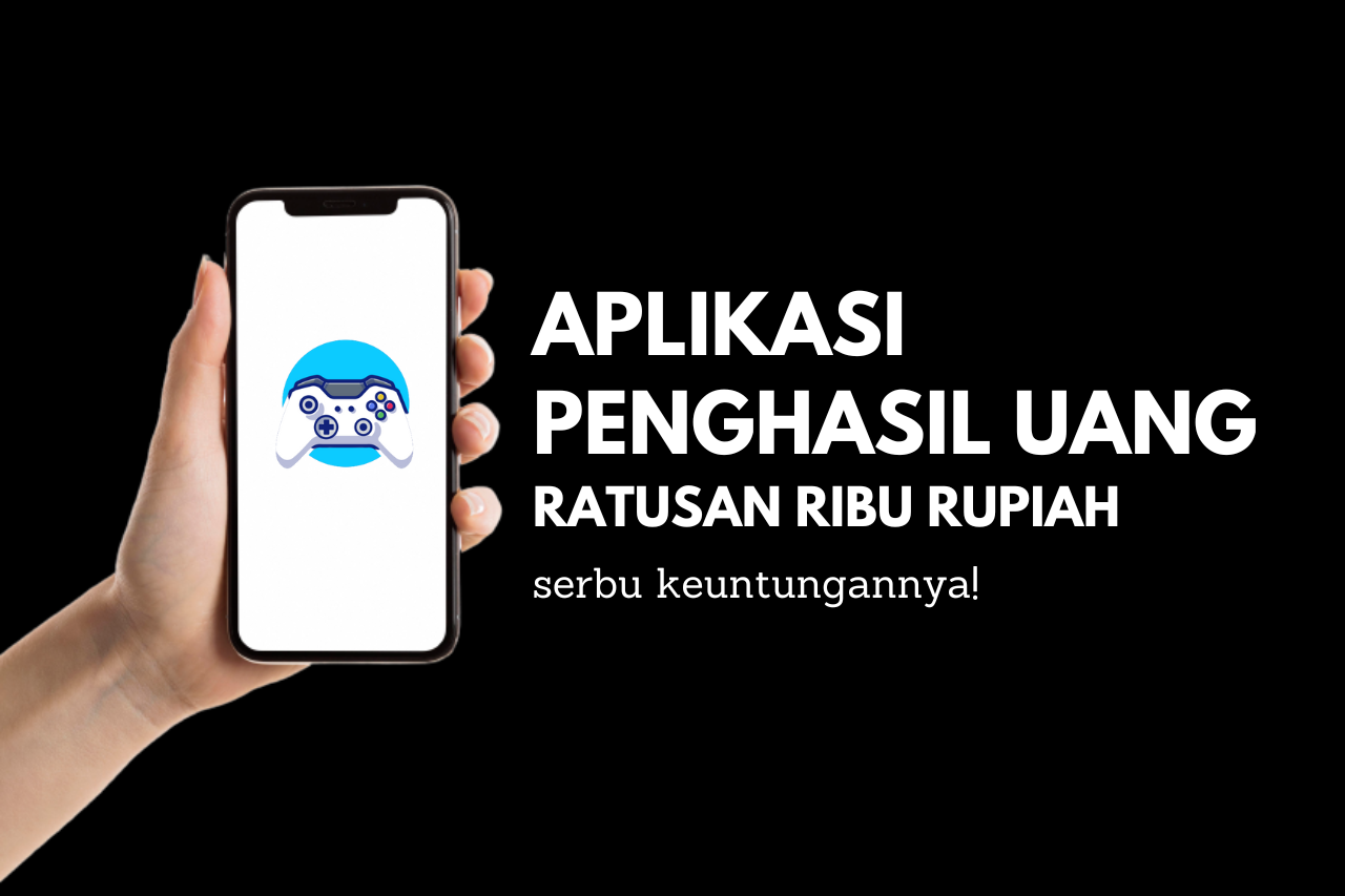 Aplikasi Penghasil Uang Yang Cukup Jitu Dimainkan!