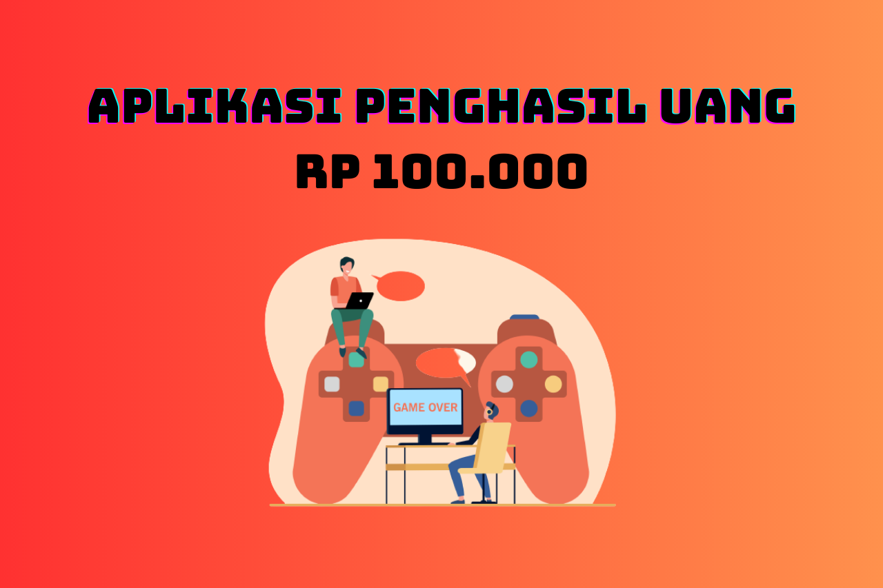 4 Aplikasi Penghasil Uang Seru, Mainkan di Ponsel Kamu!