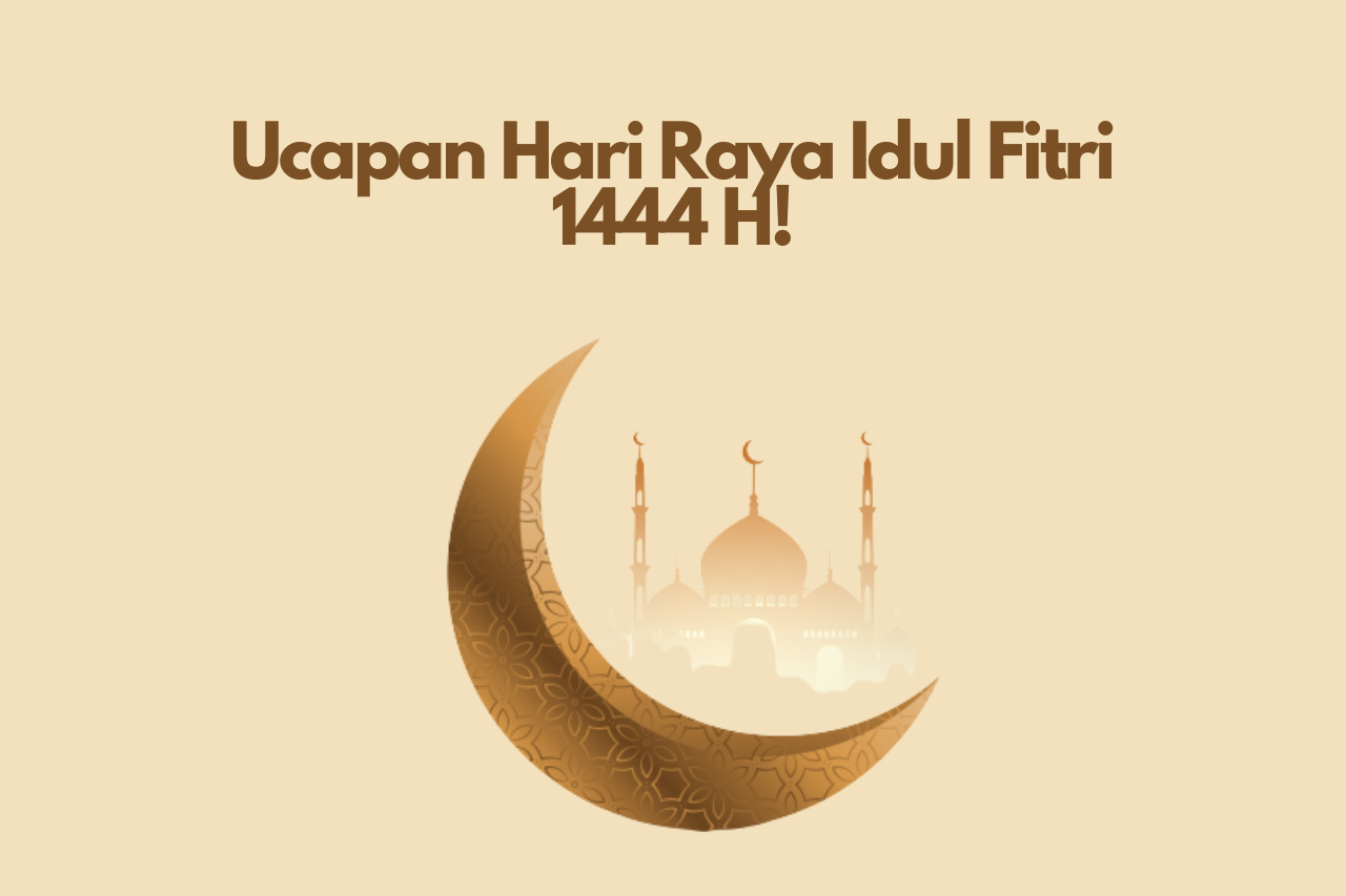 Kumpulan Ucapan Untuk Hari Lebaran Idul Fitri 2023!