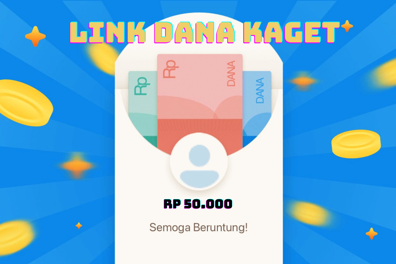 Klaim DANA Kaget Untuk Saldo Gocap Gratis Langsung Cair Skuy!