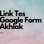Ikuti Tes Tentang Akhlak 2023 Melalui Link Google Form Ini!